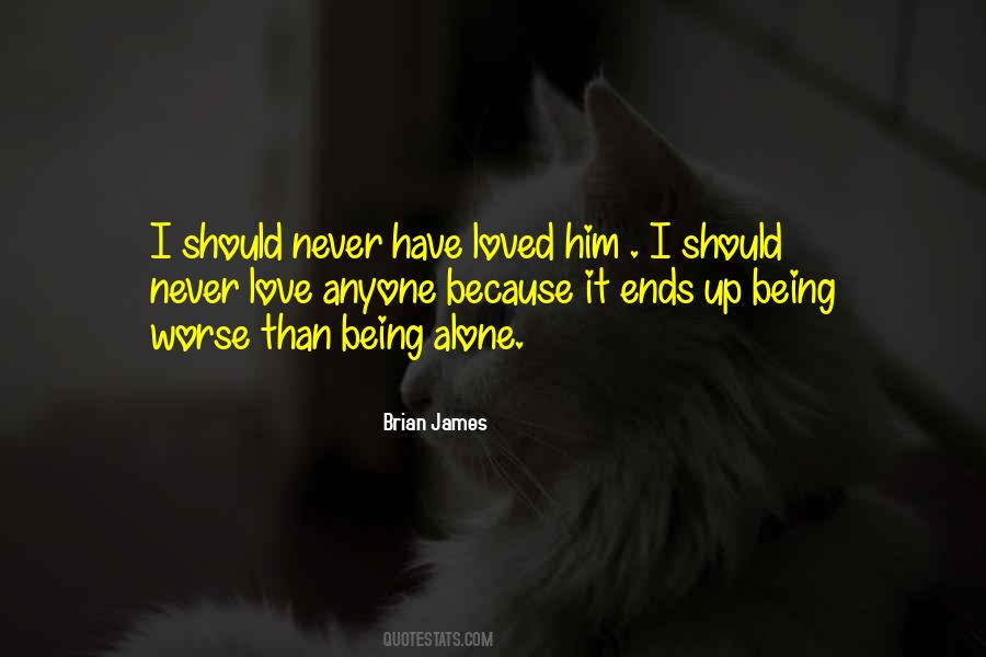 Brian James Quotes #1244293
