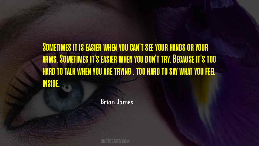 Brian James Quotes #1620177