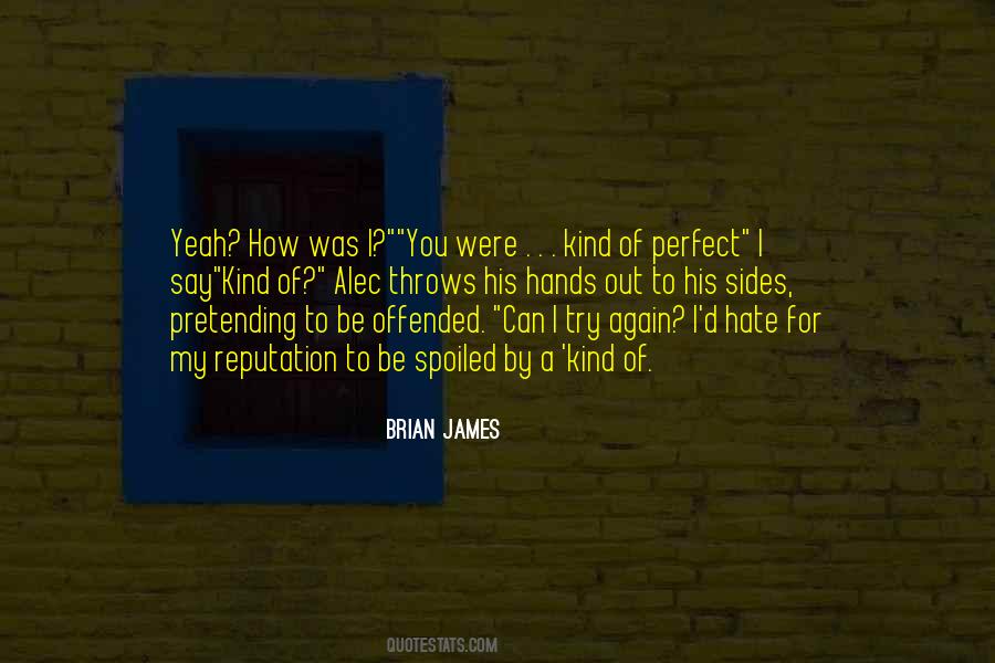 Brian James Quotes #277875