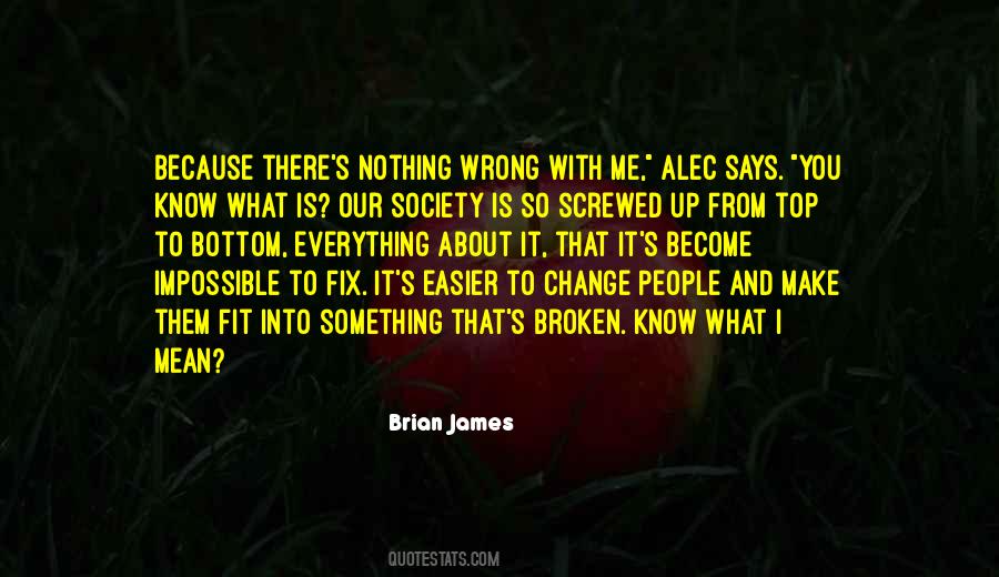 Brian James Quotes #492071