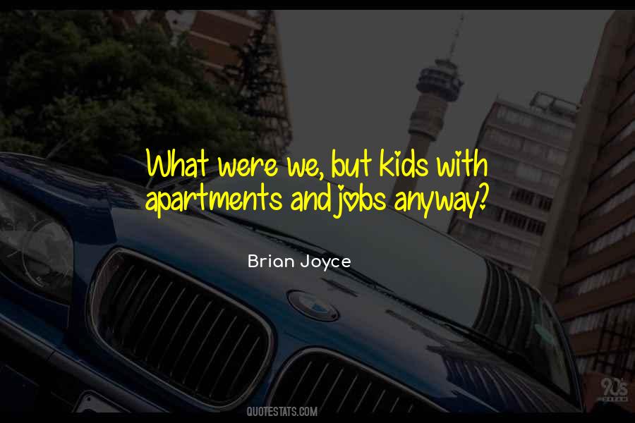 Brian Joyce Quotes #234266