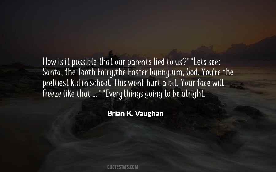 Brian K. Vaughan Quotes #341081