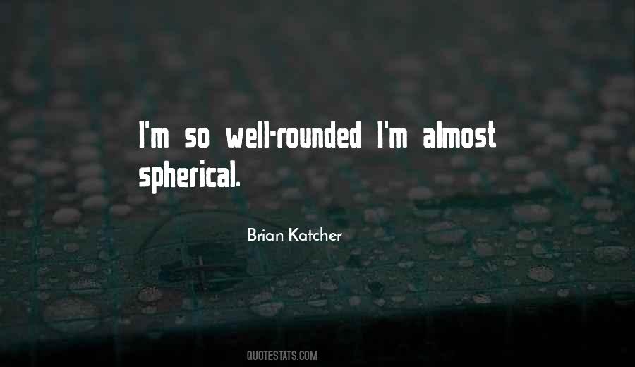 Brian Katcher Quotes #762728