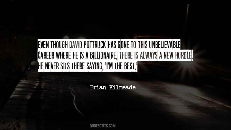 Brian Kilmeade Quotes #919877