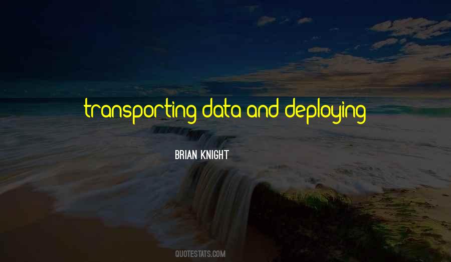 Brian Knight Quotes #1008618