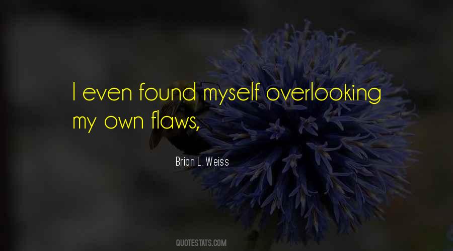 Brian L. Weiss Quotes #742597