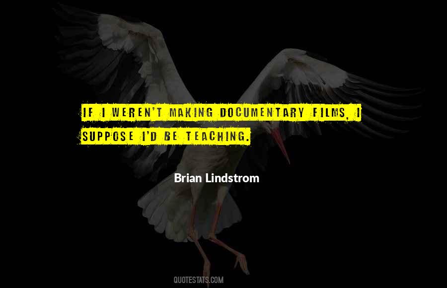 Brian Lindstrom Quotes #1506536