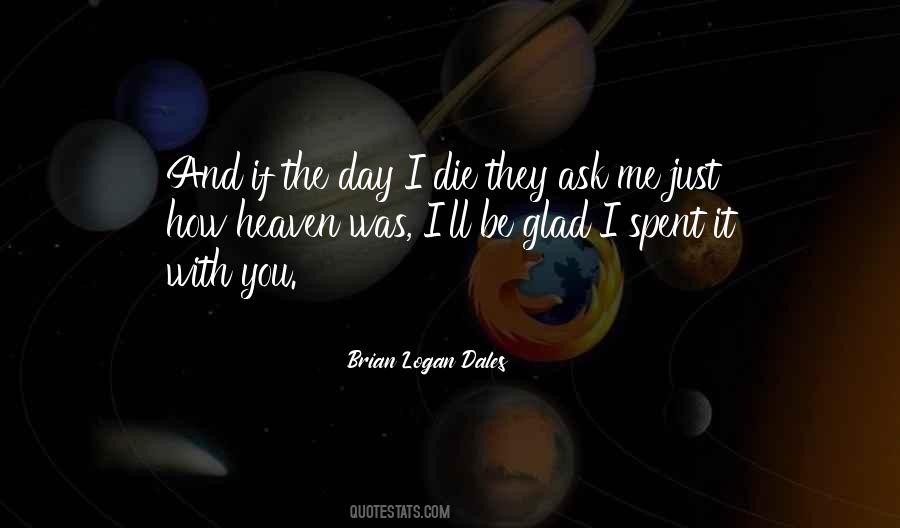 Brian Logan Dales Quotes #172194 Brian Logan Dales Quotes #172194