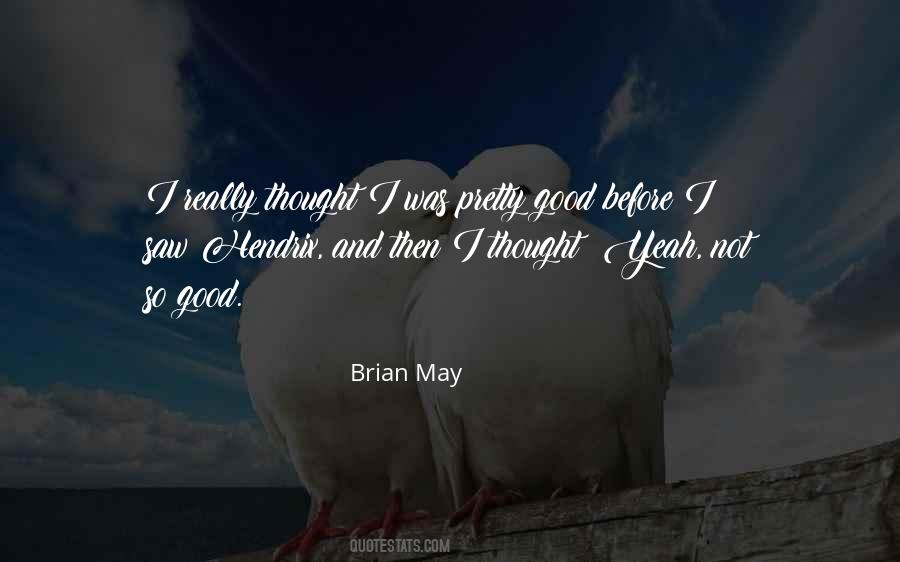 Brian May Quotes #1546716