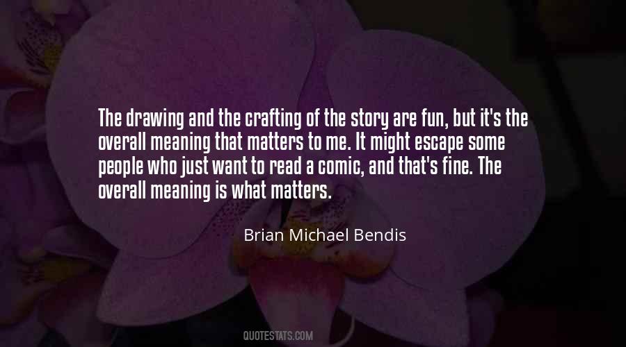 Brian Michael Bendis Quotes #1793724