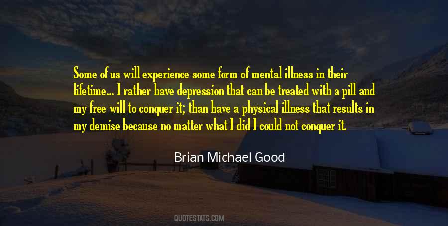 Brian Michael Good Quotes #135992