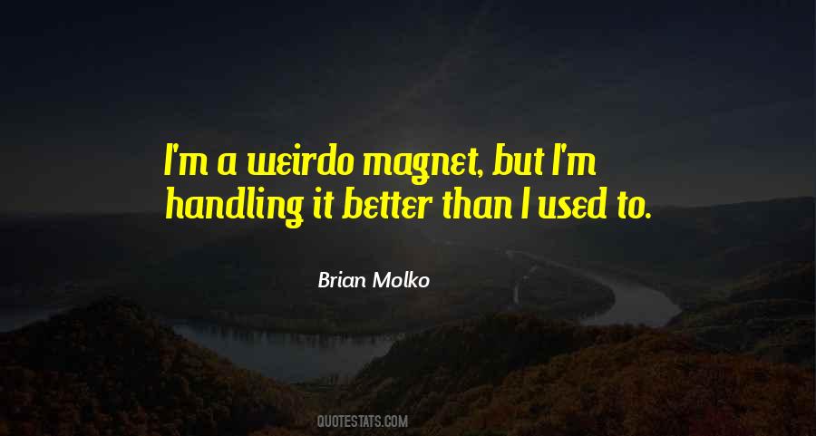 Brian Molko Quotes #1712502