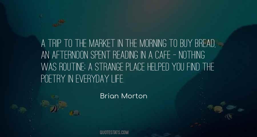 Brian Morton Quotes #526974