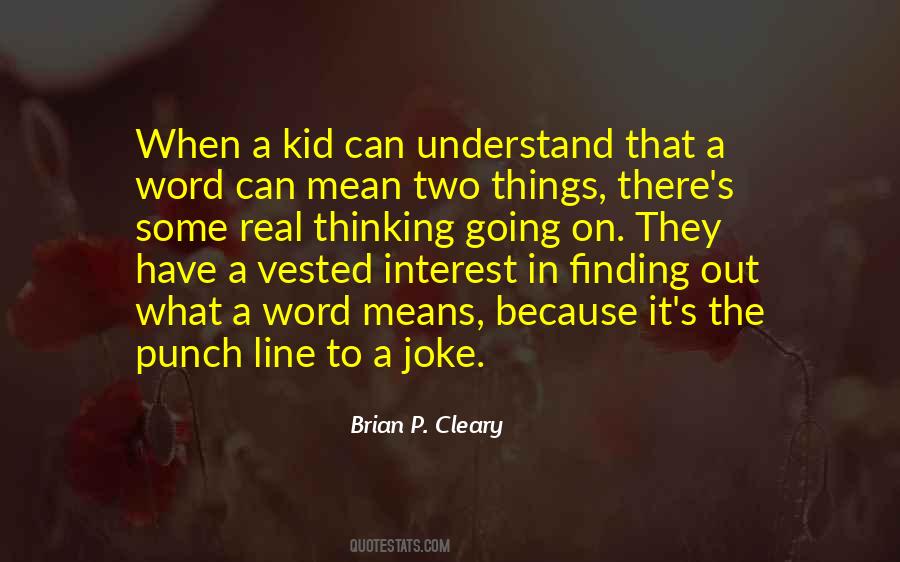 Brian P. Cleary Quotes #687760