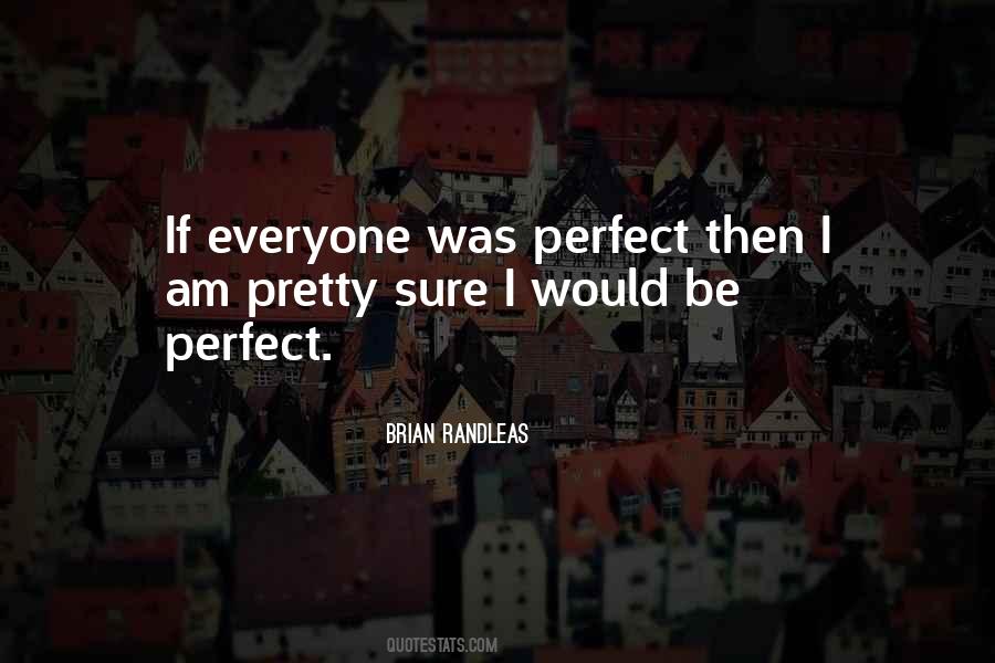 Brian Randleas Quotes #844139