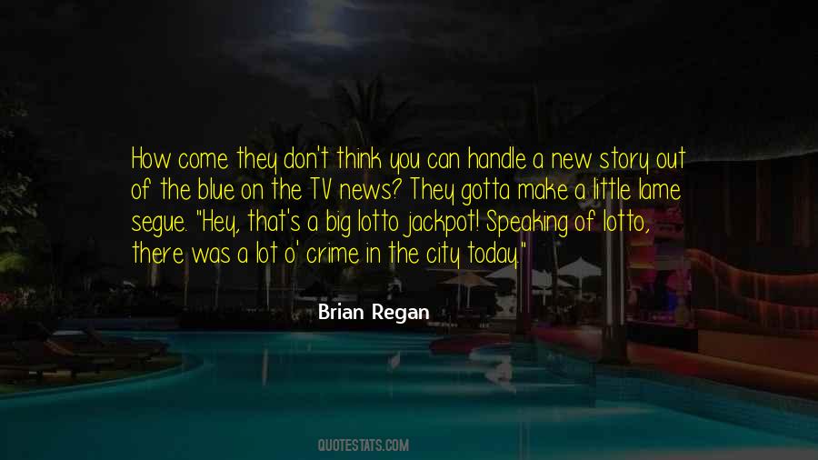 Brian Regan Quotes #1063528