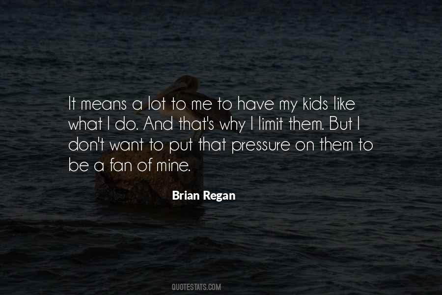 Brian Regan Quotes #1522191