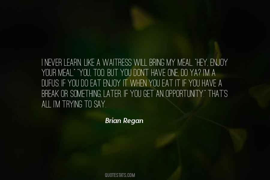 Brian Regan Quotes #725675