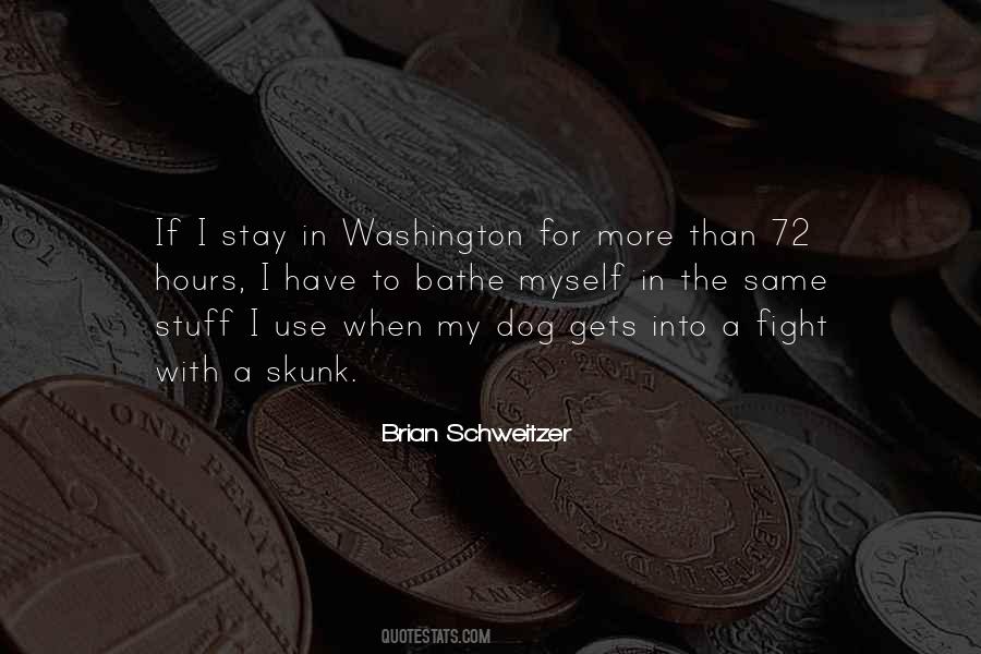 Brian Schweitzer Quotes #1021220