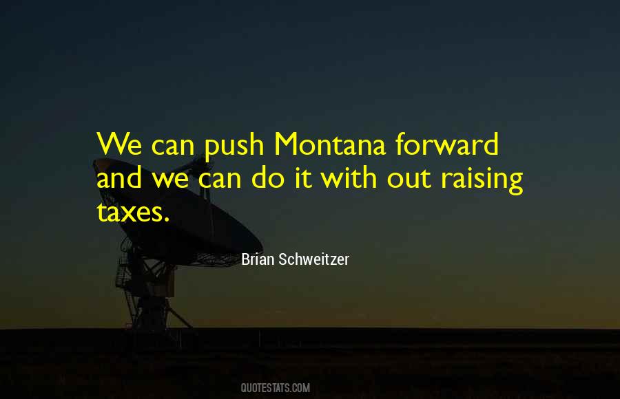 Brian Schweitzer Quotes #394165