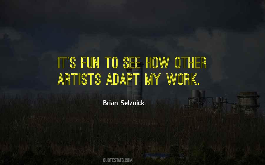 Brian Selznick Quotes #831150
