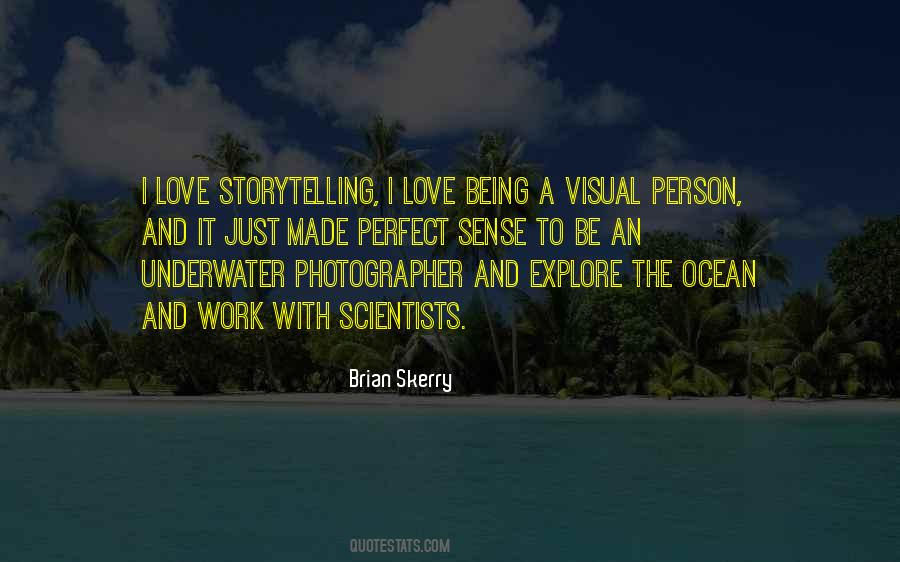 Brian Skerry Quotes #1609641