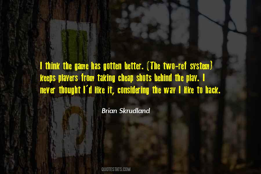Brian Skrudland Quotes #546362 Brian Skrudland Quotes #546362