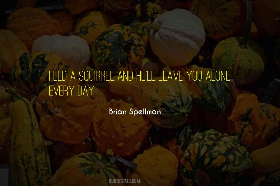 Brian Spellman Quotes #1515780