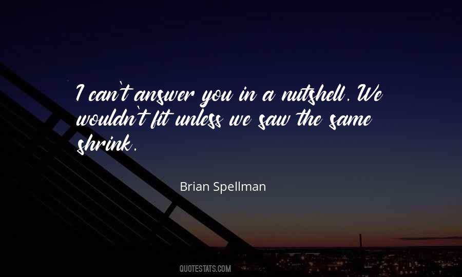 Brian Spellman Quotes #490891