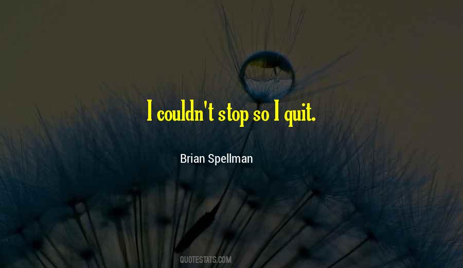Brian Spellman Quotes #887768