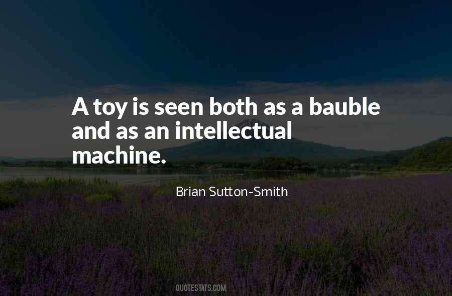 Brian Sutton-Smith Quotes #1616365