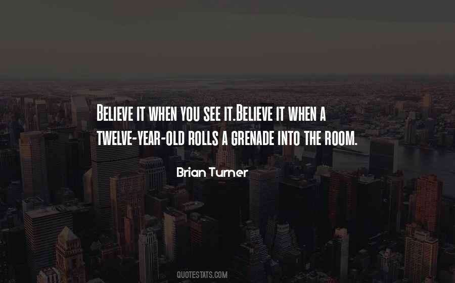 Brian Turner Quotes #1718461