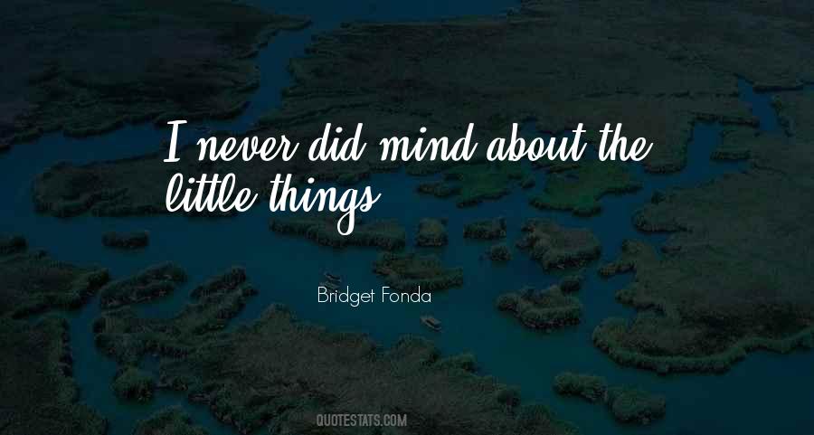 Bridget Fonda Quotes #1628780