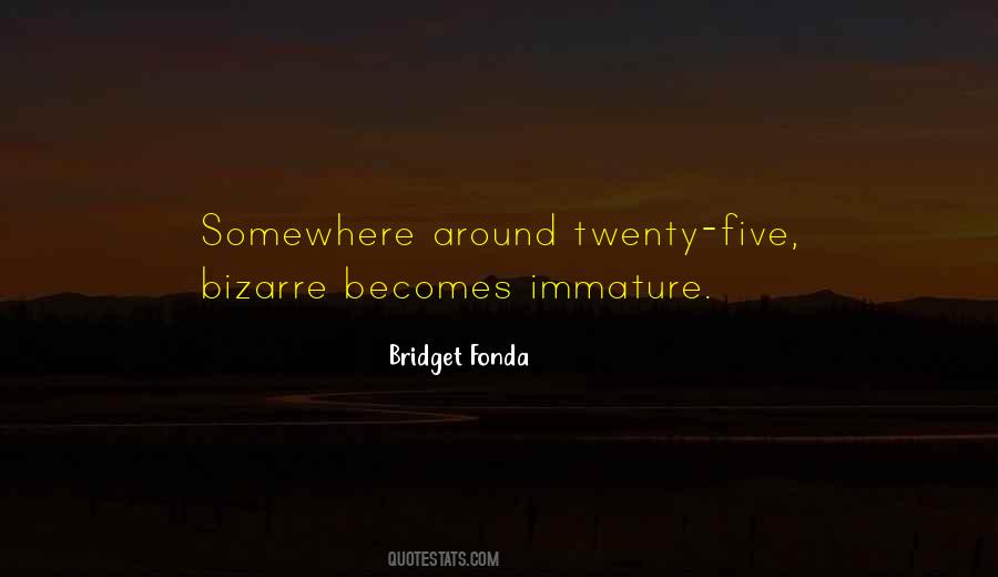 Bridget Fonda Quotes #1715327