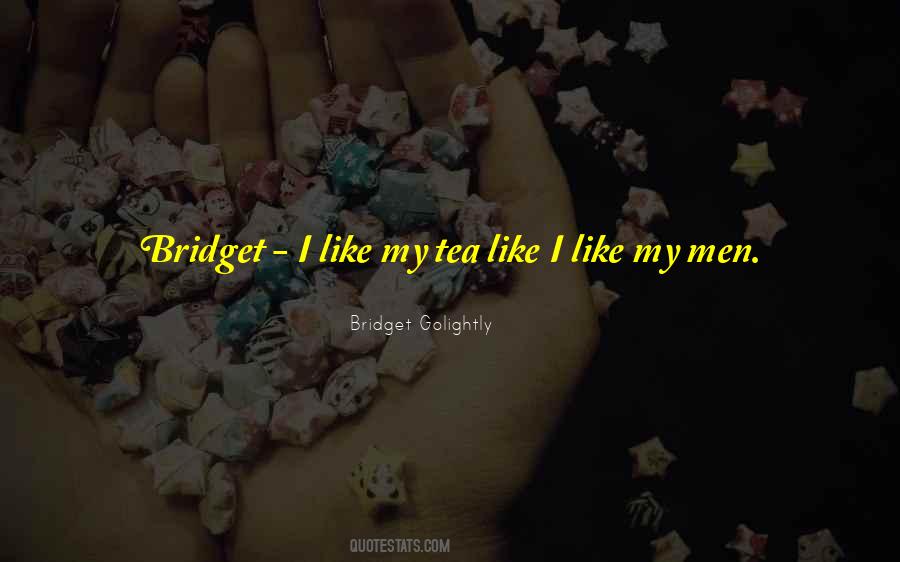 Bridget Golightly Quotes #1251440