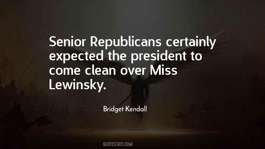 Bridget Kendall Quotes #1226720
