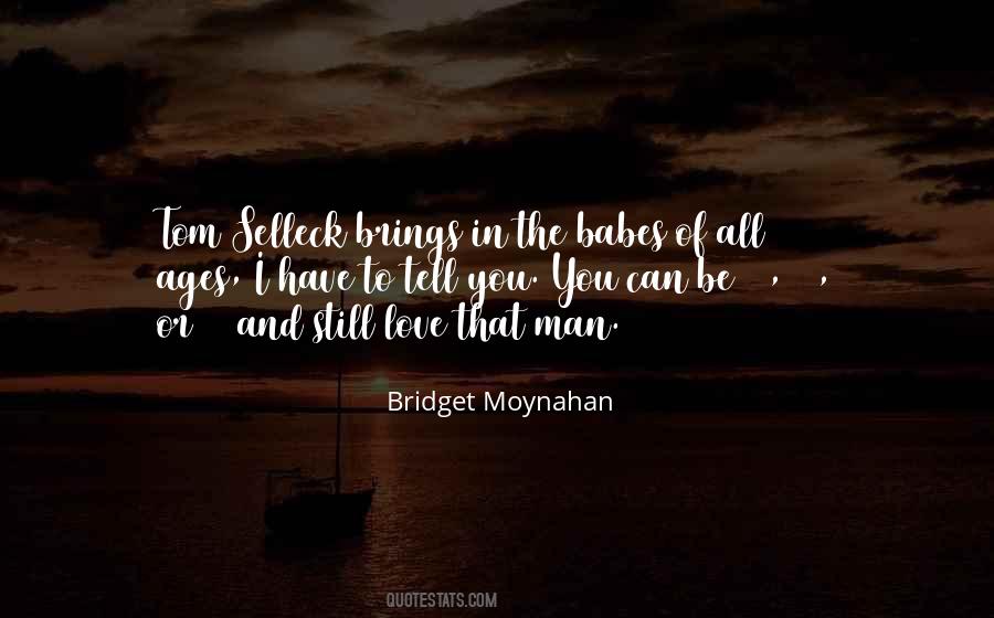 Bridget Moynahan Quotes #1427113