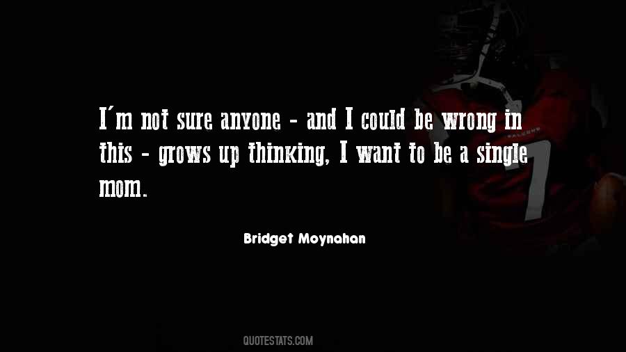 Bridget Moynahan Quotes #238989