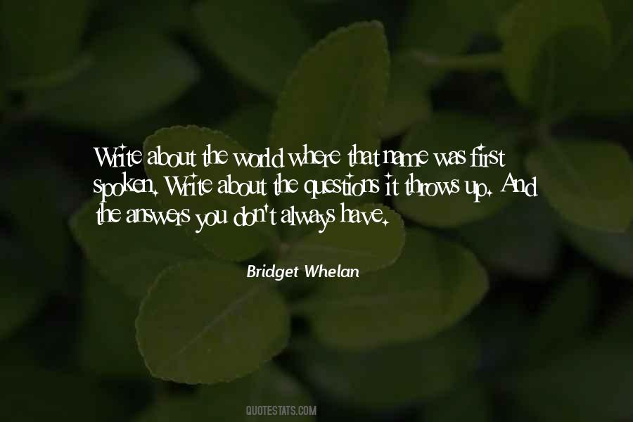 Bridget Whelan Quotes #1407275