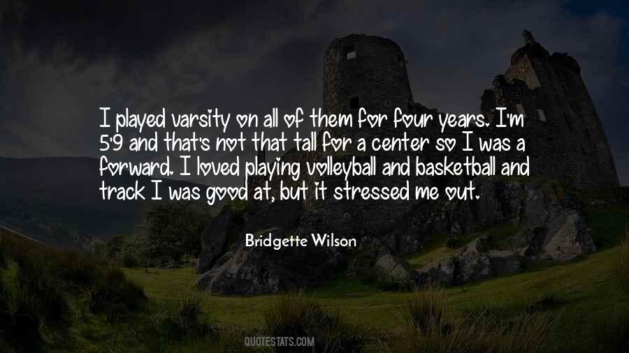 Bridgette Wilson Quotes #1227907