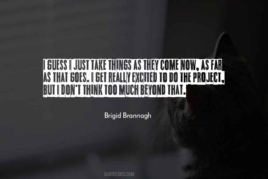 Brigid Brannagh Quotes #1836209