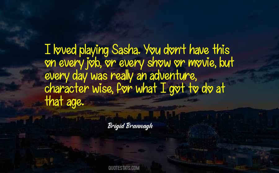 Brigid Brannagh Quotes #450164