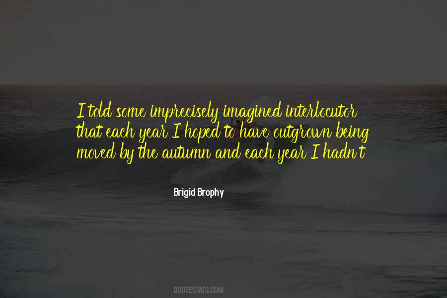 Brigid Brophy Quotes #715107