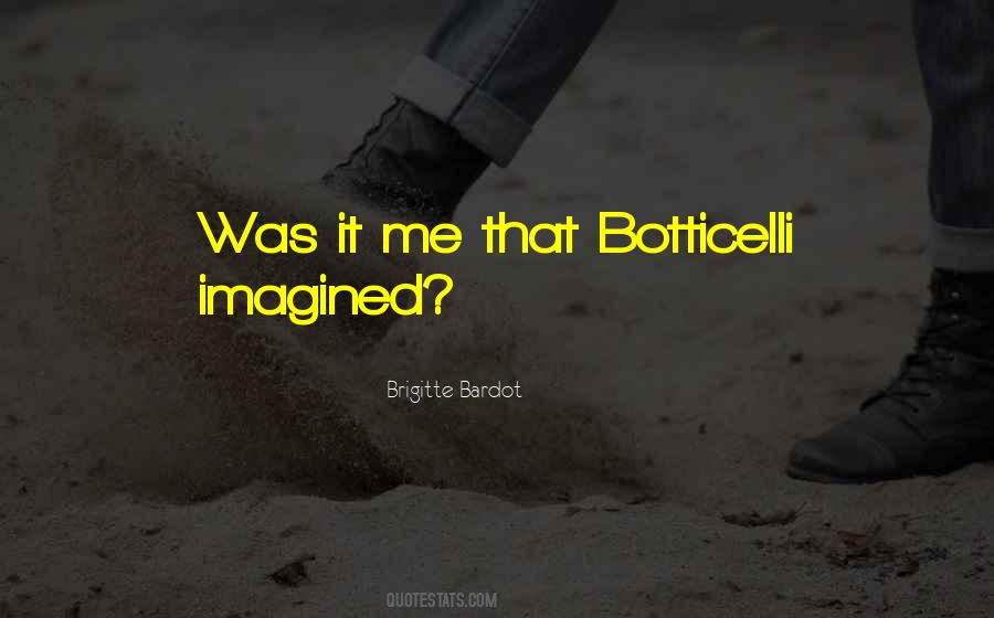 Brigitte Bardot Quotes #1059413