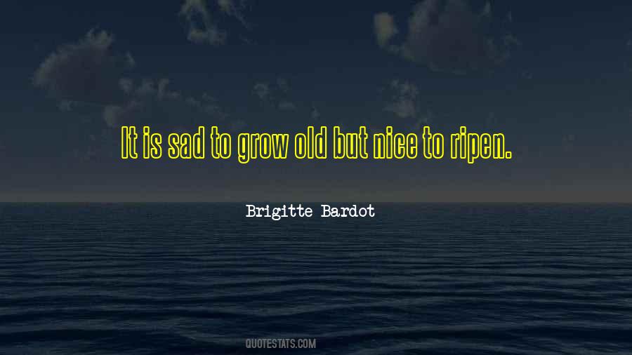 Brigitte Bardot Quotes #1542999