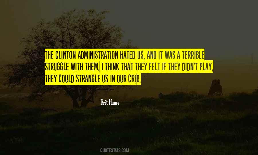 Brit Hume Quotes #514936