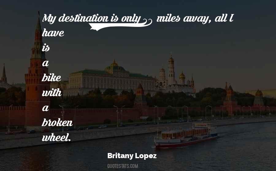 Britany Lopez Quotes #901638