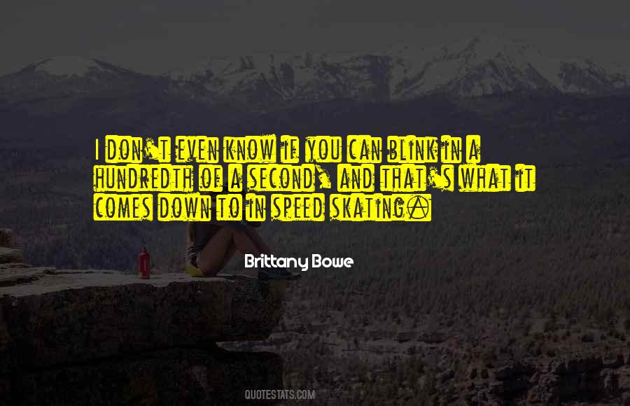 Brittany Bowe Quotes #530209