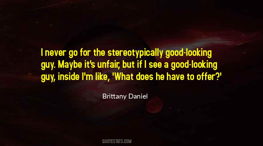 Brittany Daniel Quotes #754340