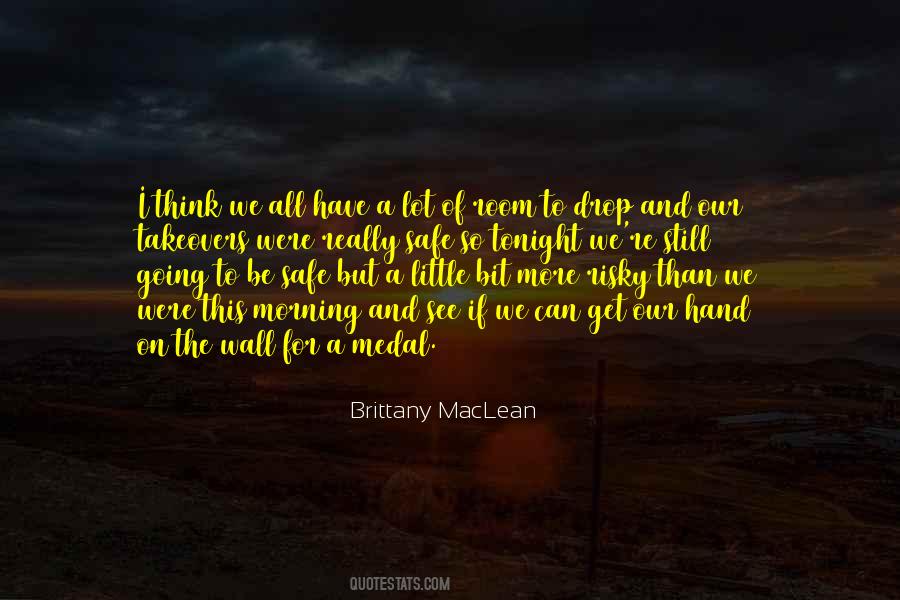 Brittany MacLean Quotes #1646158